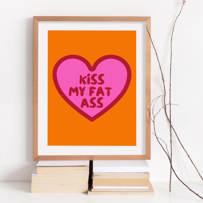 Kiss my fat ass, body positivity art, trendy retro wall art, funny poster, orange and pink maximalist aesthetic preppy dork printable