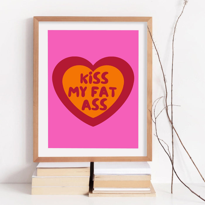 Kiss my fat ass, body positivity art, trendy retro wall art, funny poster, orange and pink maximalist aesthetic preppy dork printable