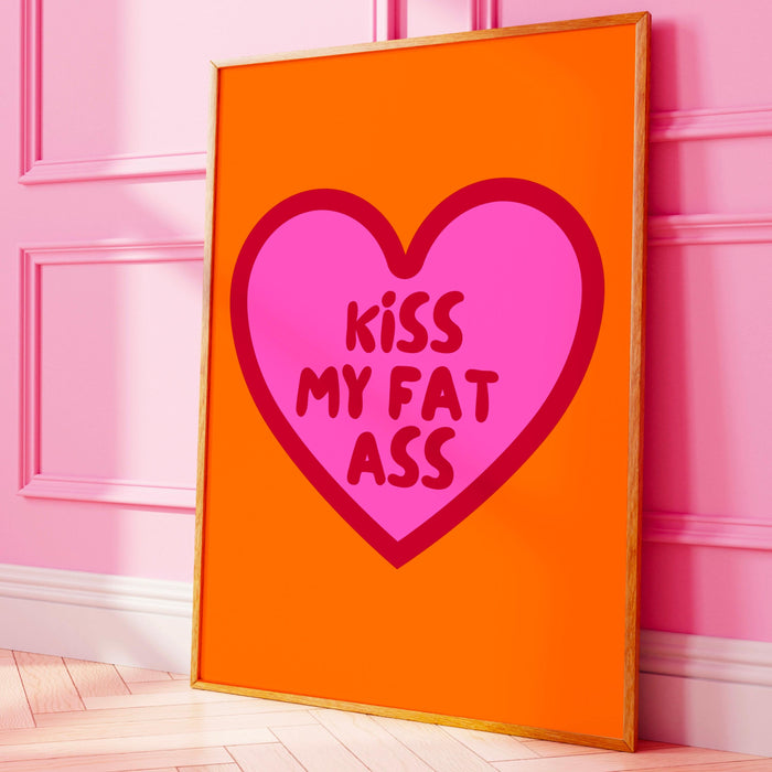 Kiss my fat ass, body positivity art, trendy retro wall art, funny poster, orange and pink maximalist aesthetic preppy dork printable