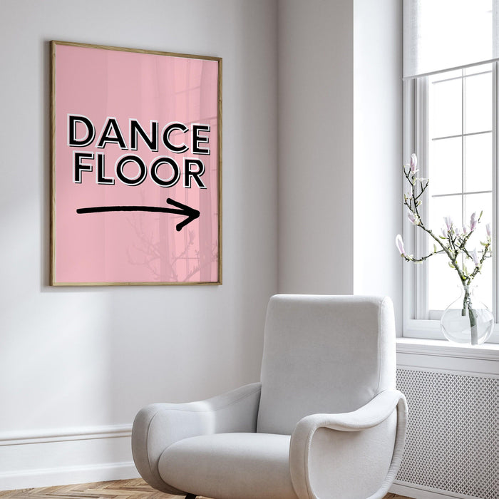 Dance floor pink poster, trendy wall art, pink quote wall art