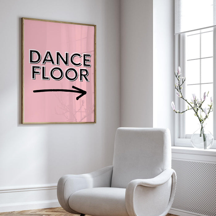 Dance floor pink poster, trendy wall art, pink quote wall art