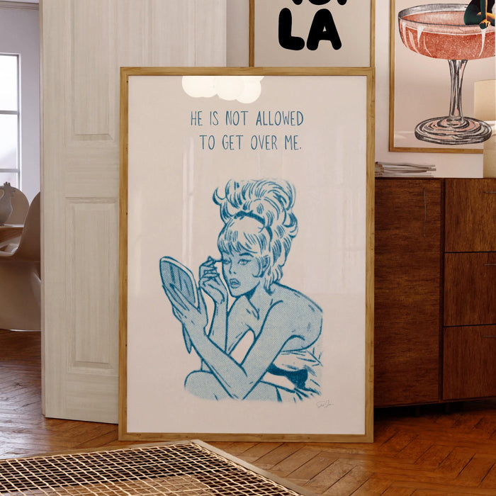 He is not allowed to get over me - funny valentines retro poster, blue wall decor, breakup gift, digital download, girly dorm room art